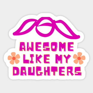 awesome like my daughters Sticker